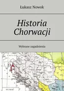 Historia Chorwacji - Łukasz Nowok