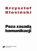 Poza zasadą komunikacji - Krzysztof Kłosiński