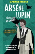 Arsène Lupin – dżentelmen włamywacz. Tom 4. Naszyjnik cesarzowej - Dariusz Rekosz