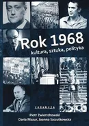 Rok 1968. Kultura, sztuka, polityka