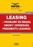 Leasing – problemy ze zmianą umowy i sprzedażą przedmiotu leasingu - Infor Pl