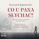 Co u pana słychać? - Krzysztof Kąkolewski