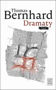 Dramaty Tom II - Thomas Bernhard