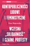 Kontrpubliczności ludowe i feministyczne - Ewa Majewska