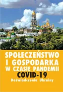 Społeczeństwo i gospodarka w czasie pandemii COVID-19. Doświadczenia Ukrainy - Jurij Kariagin