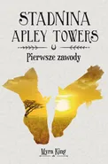 Stadnina Apley Towers. Tom 1. Pierwsze zawody - Myra King