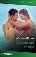 Siedem dni w raju - Maya Blake