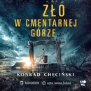 Zło w Cmentarnej Górze - Konrad Chęciński