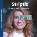 Striptiz w erze apek i algorytmów - Margo Koniuszewski