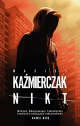 Nikt - Maciej Kaźmierczak