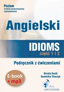 Angielski. Idioms. Część 1 i 2. Podręcznik z ćwiczeniami (e-book+mp3) - Dominika Tkaczyk