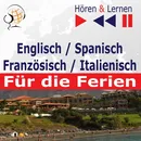 Englisch / Spanisch / Französisch / Italienisch - für die Ferien. Hören & Lernen - Dominika Tkaczyk