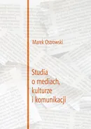 Studia o mediach, kulturze i komunikacji - Marek Ostrowski
