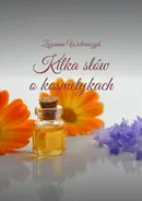 Kilka słów o kosmetykach - Zuzanna Wolniaczyk