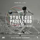 Stulecie przeszkód Polacy na igrzyskach - Daniel Lis