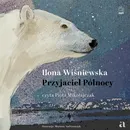 Przyjaciel Północy - Ilona Wiśniewska