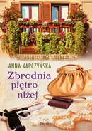 Zbrodnia piętro niżej - Anna Kapczyńska