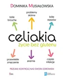 Celiakia Życie bez glutenu - Dominika Musiałowska