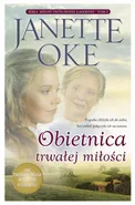 OBIETNICA TRWAŁEJ MIŁOŚCI - Janette Oke