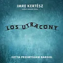 Los utracony - Imre Kertesz