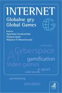 Internet. Globalne gry. Global Games - Agnieszka Gryszczyńska