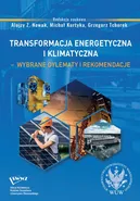 Transformacja energetyczna i klimatyczna – wybrane dylematy i rekomendacje