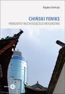 Chiński feniks - Bogdan Góralczyk