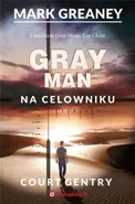 Na celowniku Gray Man Tom 2 - Mark Greaney