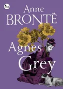 Agnes Grey - Anne Bronte