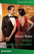Miłość pokona wszystko - Maya Blake