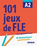 101 jeux de FLE A2 Ćwiczenia ze słownictwa francuskiego - Gabriela Jardim