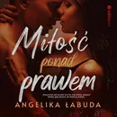 Miłość ponad prawem - Angelika Łabuda