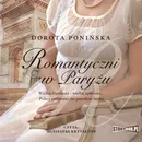 Romantyczni w Paryżu - Dorota Ponińska