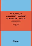 Wstrzyknięcia śródskórne, podskórne, domięśniowe i dożylne - Wiesława Ciechaniewicz