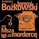 Msza za mordercę - Jeremi Bożkowski