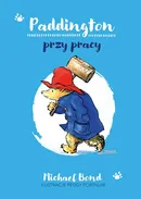 Paddington przy pracy - Michael Bond