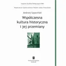 Współczesna kultura historyczna i jej przemiany - Andrzej Szpociński