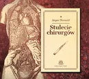 Stulecie chirurgów - Jurgen Thorwald