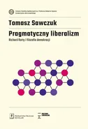 Pragmatyczny liberalizm - Tomasz Sawczuk