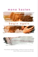 Begin Again - Mona Kasten