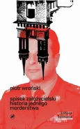 Spisek założycielski historia jednego morderstwa - Piotr Wroński