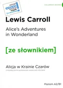 Alice's Adventures in Wonderland / Alicja w krainie czarów z podręcznym słownikiem angielsko-polskim - Lewis Carroll