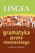 Gramatyka języka niemieckiego z praktycznymi przykładami - Lingea