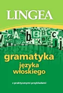 Gramatyka języka włoskiego z praktycznymi przykładami - Lingea