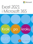 Excel 2021 i Microsoft 365 Krok po kroku - Frye Curtis