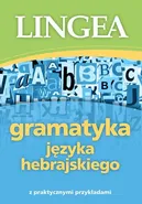 Gramatyka języka hebrajskiego z praktycznymi przykładami - Lingea