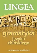 Gramatyka języka chińskiego z praktycznymi przykładami - Lingea