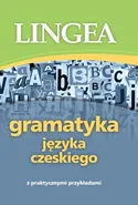 Gramatyka języka czeskiego z praktycznymi przykładami - Lingea