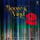 Booze & Vinyl Vol. 2 - Andre Darlington