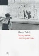 Intensywność i rzeczy pokrewne - Marek Zaleski